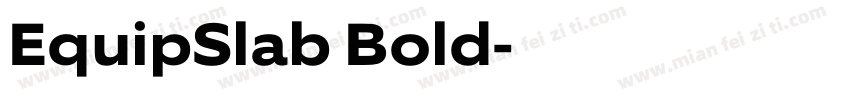 EquipSlab Bold字体转换